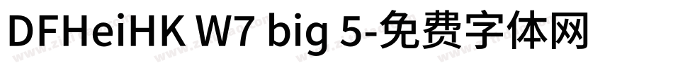 DFHeiHK W7 big 5字体转换
